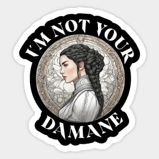 Im not your damane - the wheel of time Sticker